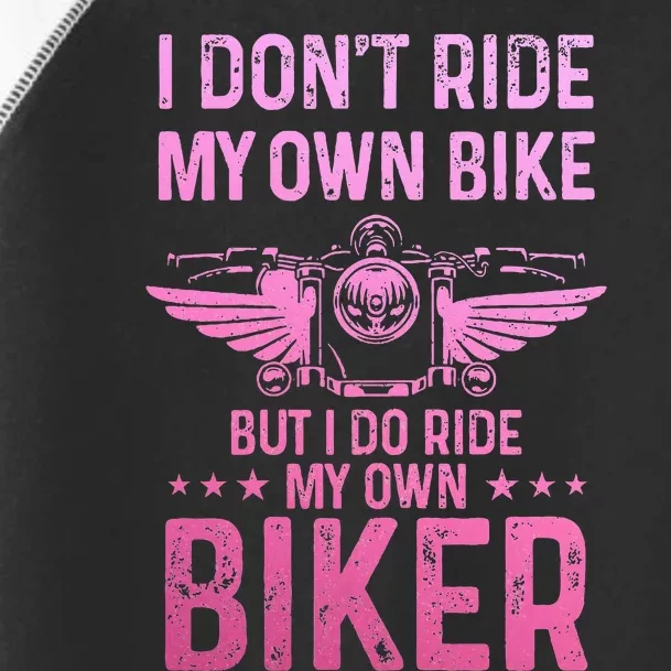 Biker Wife Girl I Ride My Own Biker Toddler Fine Jersey T-Shirt