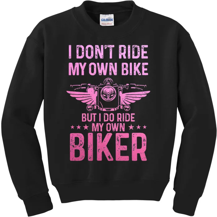 Biker Wife Girl I Ride My Own Biker Kids Sweatshirt