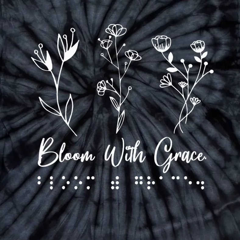 Bloom With Grace Braille Teacher Blindness Proud VI Teacher Tie-Dye T-Shirt