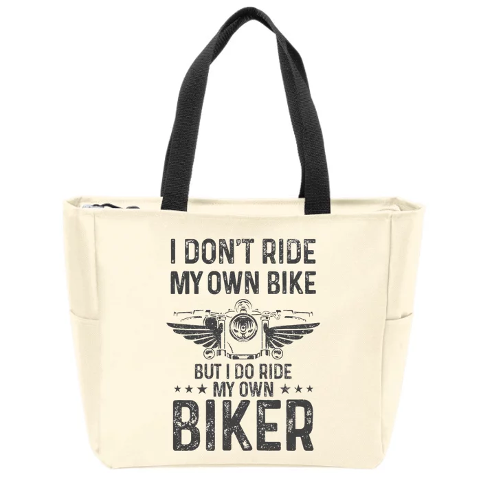 Biker Wife Girl I Ride My Own Biker Funny Motorcycle Zip Tote Bag