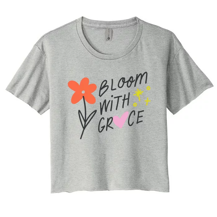 Bloom With Grace Summer Quote Women's Crop Top Tee