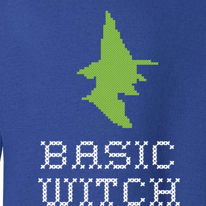 Basic Witch Halloween Original Funny Quote Saying Graphic Meaningful Gift Toddler Sweatshirt