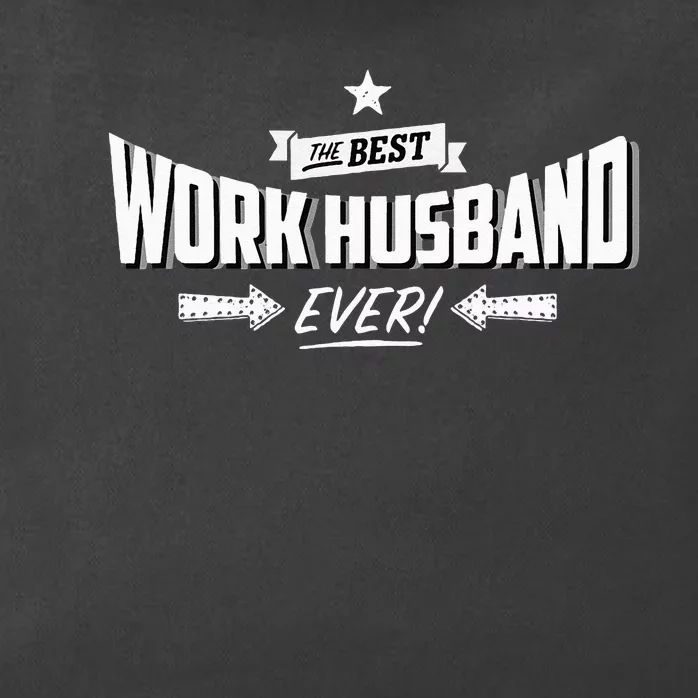 Best Work Husband Ever Work Gift Zip Tote Bag