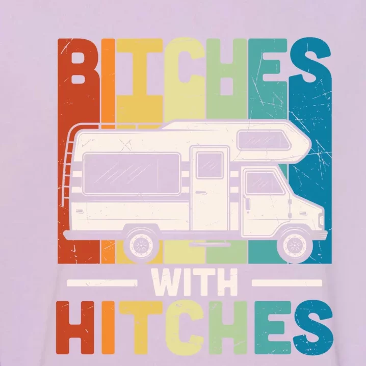 Bitches With Hitches Camping Hiking Outdoor Rv Camper Meaningful Gift Garment-Dyed Sweatshirt