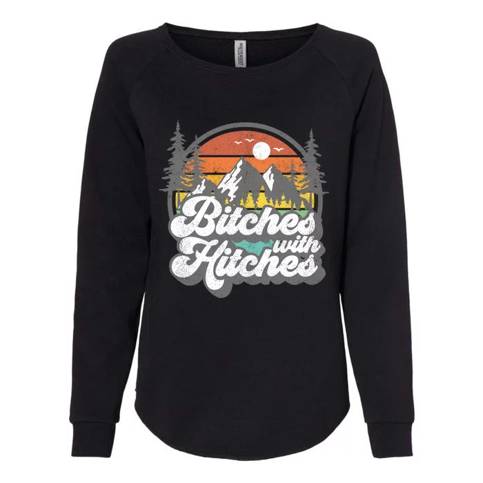 Bitches With Hitches Funny Camping Camper Rv Gift Womens California Wash Sweatshirt