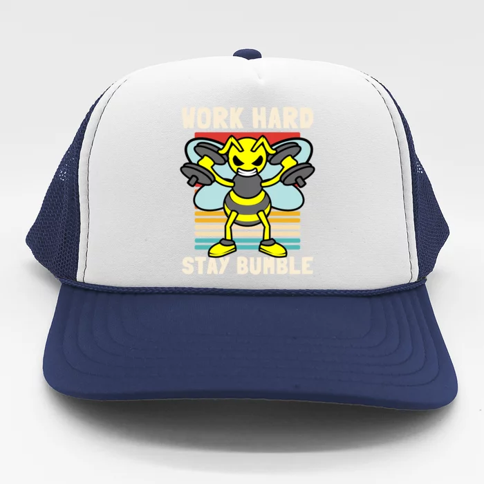 Bee Work Hard Stay Bumble Weightlifting Bees Gym Pun Humble Gift Trucker Hat