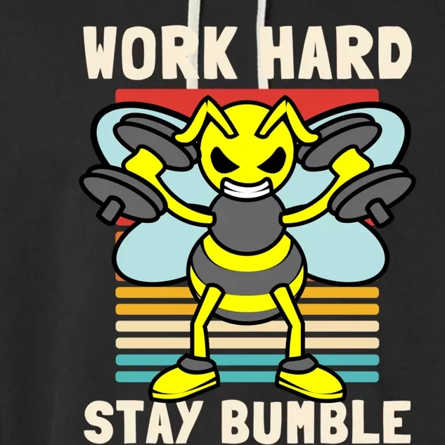 Bee Work Hard Stay Bumble Weightlifting Bees Gym Pun Humble Gift Garment-Dyed Fleece Hoodie