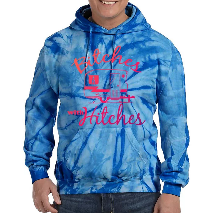 Bitches With Hitches Great Gift Tie Dye Hoodie