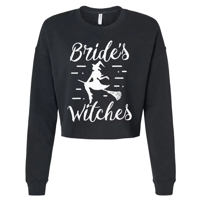 Brides Witches Halloween Bachelorette Party Witch Wedding Cropped Pullover Crew