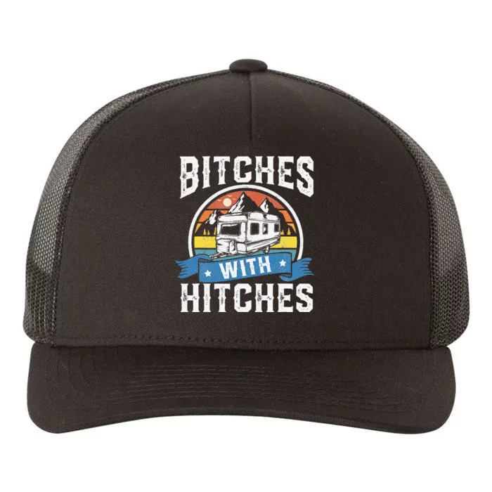 Bitches With Hitches Funny Camper Rv Camping Gift Yupoong Adult 5-Panel Trucker Hat