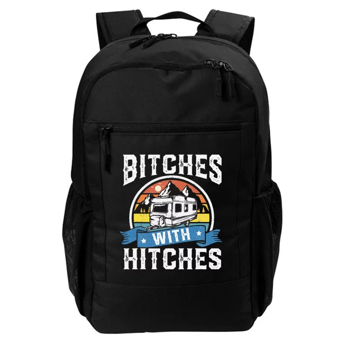 Bitches With Hitches Funny Camper Rv Camping Gift Daily Commute Backpack