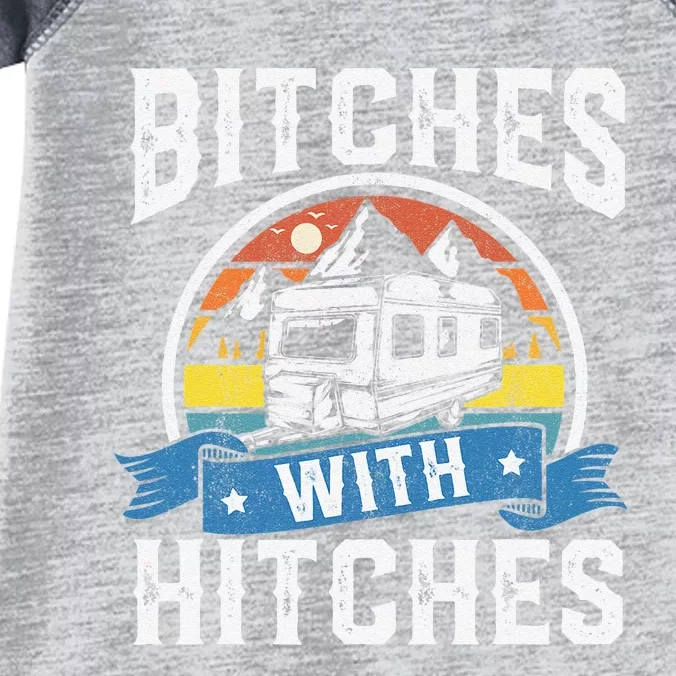 Bitches With Hitches Funny Camper Rv Camping Gift Infant Baby Jersey Bodysuit