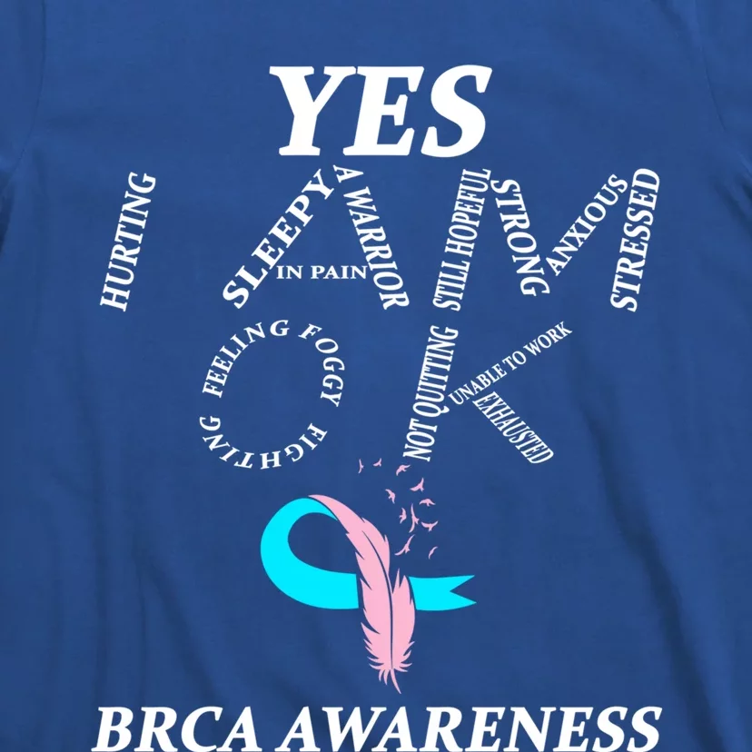 Brca Warrior I'm Fine Breast Cancer Awareness Gift T-Shirt