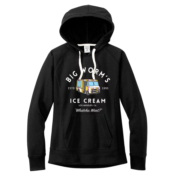 Big Worm&39;S Ice Cream &Quot;Whatchu Want&Quot; Los Angeles Ca Women's Fleece Hoodie