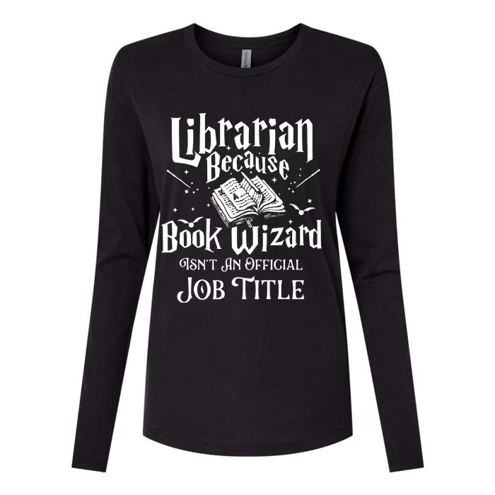 Book Wizard Isnt An Ob Title Librarian Library Womens Cotton Relaxed Long Sleeve T-Shirt