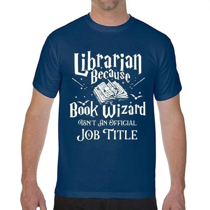 Book Wizard Isnt An Ob Title Librarian Library Comfort Colors T-Shirt