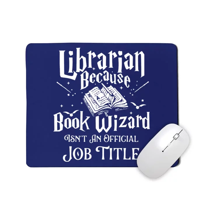 Book Wizard Isnt An Ob Title Librarian Library Mousepad