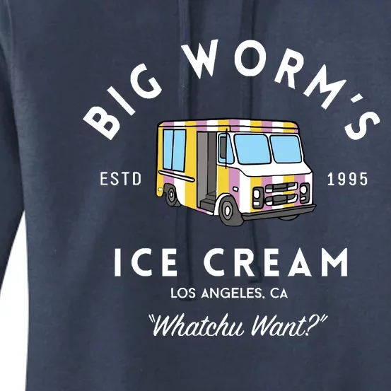 Big Worm&39;s Ice Cream &Quot;Whatchu Want&quot; Los Angeles CA Women's Pullover Hoodie