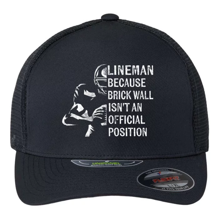 Brick Wall Isnt An Position Football Lineman Gifts Flexfit Unipanel Trucker Cap