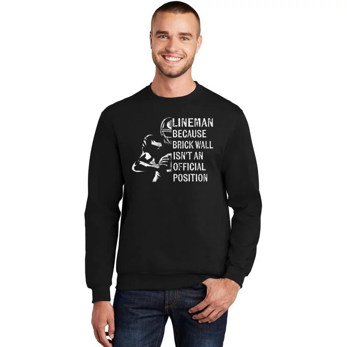 Brick Wall Isnt An Position Football Lineman Gifts Sweatshirt