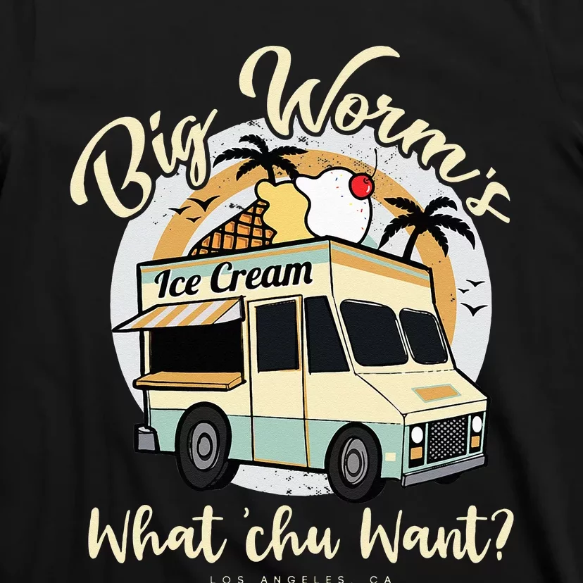 Big Worm's Ice Cream What Chu Want Hello Summer Sea & Beach T-Shirt