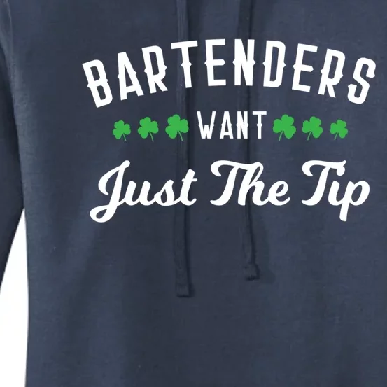 Bartenders Want Just The Tip Funny St Patrick's Day Gift Women's Pullover Hoodie