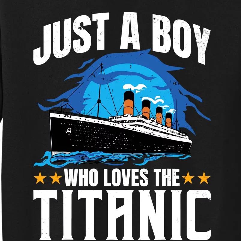 Boy Who Just Love The Rms Titanic Tall Sweatshirt