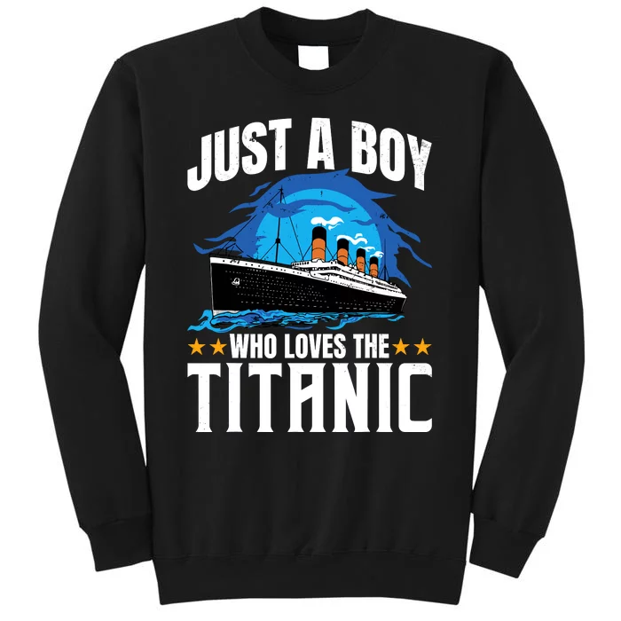 Boy Who Just Love The Rms Titanic Tall Sweatshirt