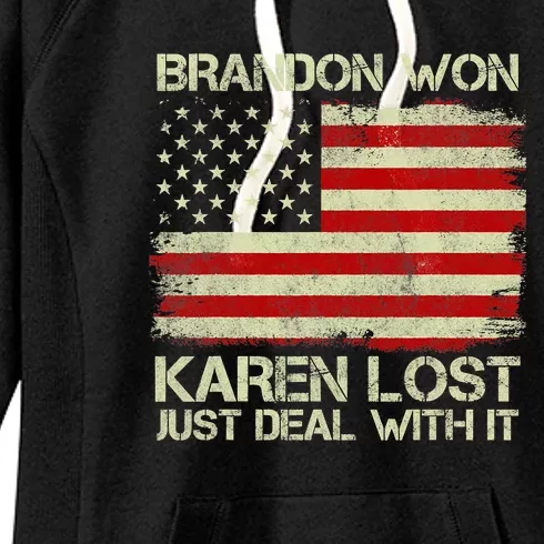 Brandon Won Karen Lost Just Deal With It USA Flag Biden Women's Fleece Hoodie