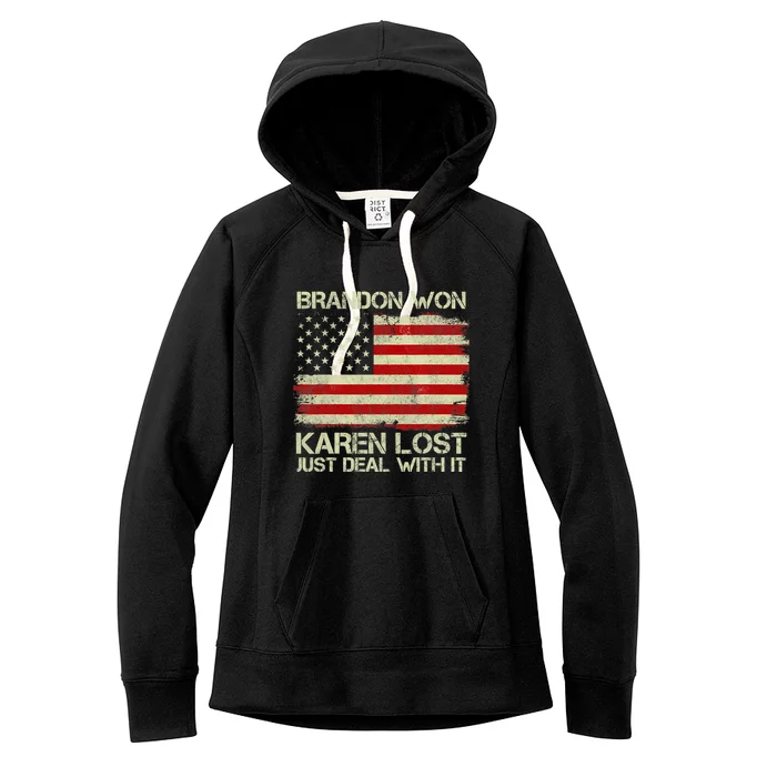 Brandon Won Karen Lost Just Deal With It USA Flag Biden Women's Fleece Hoodie