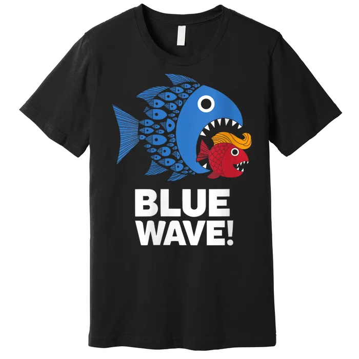 Blue Wave Kamala Funny Big Fish Eat Little Fish Trump Hair Premium T-Shirt