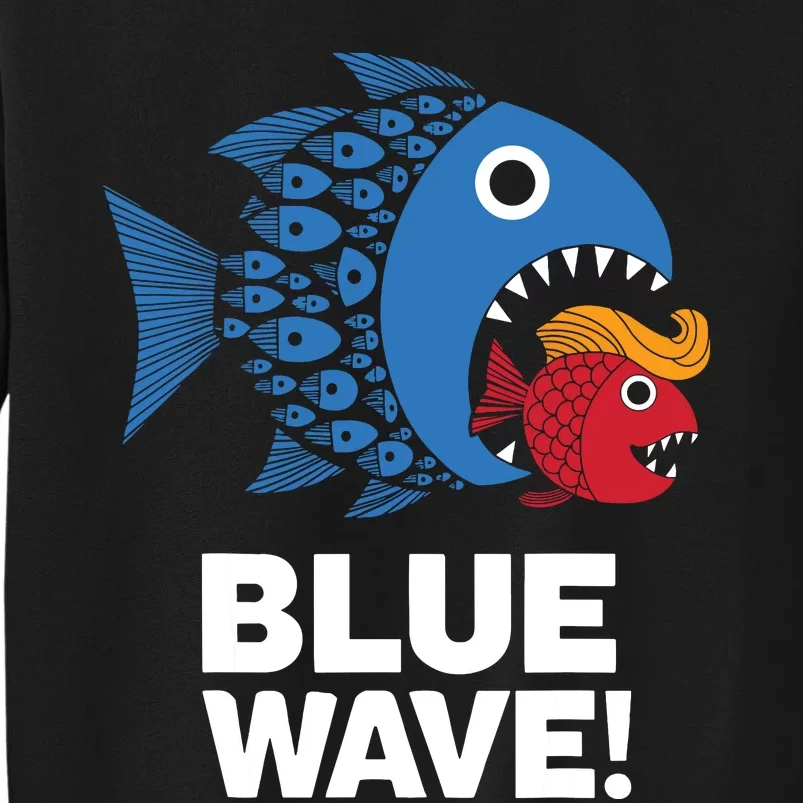 Blue Wave Kamala Funny Big Fish Eat Little Fish Trump Hair Sweatshirt