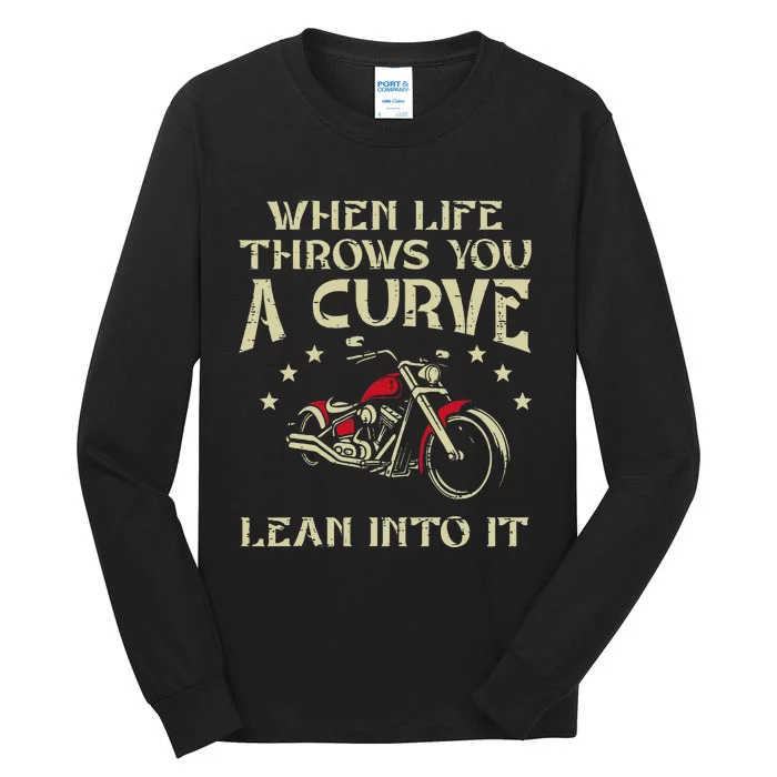 Biker When Life Throws You A Curve Motorcycle Tall Long Sleeve T-Shirt