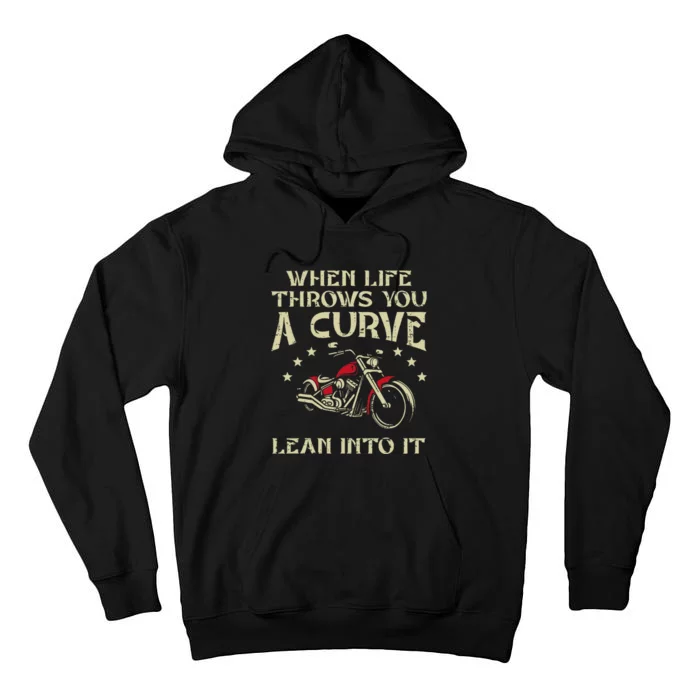 Biker When Life Throws You A Curve Motorcycle Tall Hoodie