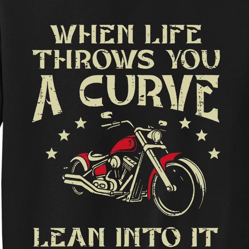 Biker When Life Throws You A Curve Motorcycle Sweatshirt