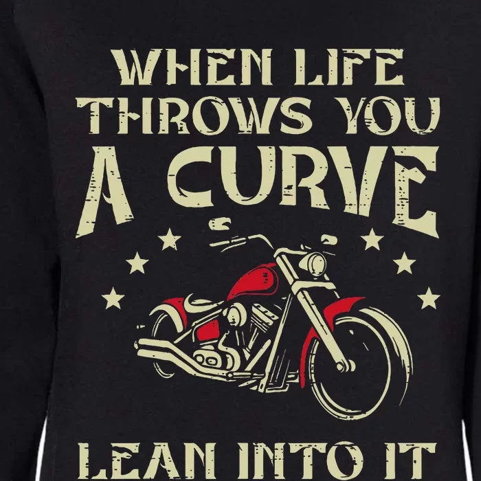 Biker When Life Throws You A Curve Motorcycle Womens California Wash Sweatshirt