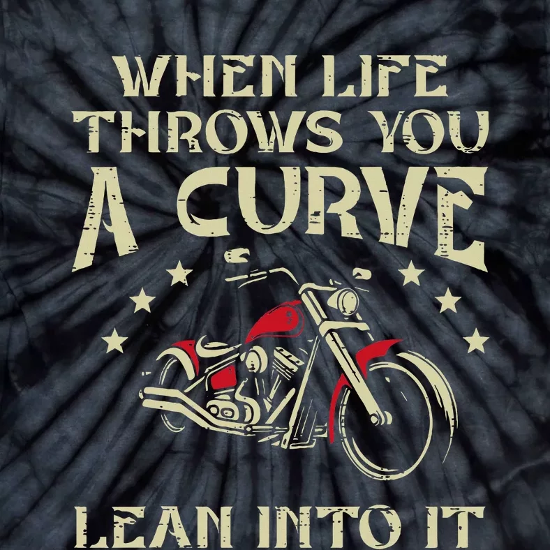 Biker When Life Throws You A Curve Motorcycle Tie-Dye T-Shirt