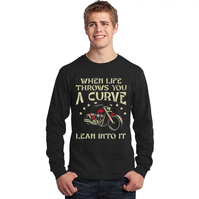 Biker When Life Throws You A Curve Motorcycle Tall Long Sleeve T-Shirt