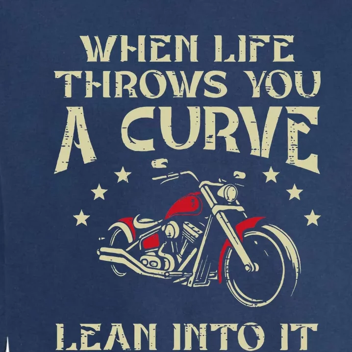 Biker When Life Throws You A Curve Motorcycle Garment-Dyed Sweatshirt