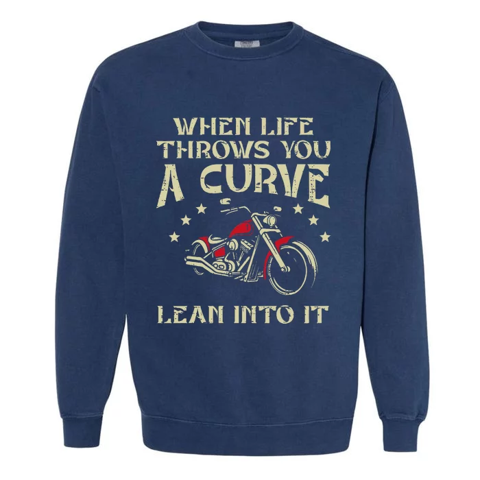 Biker When Life Throws You A Curve Motorcycle Garment-Dyed Sweatshirt