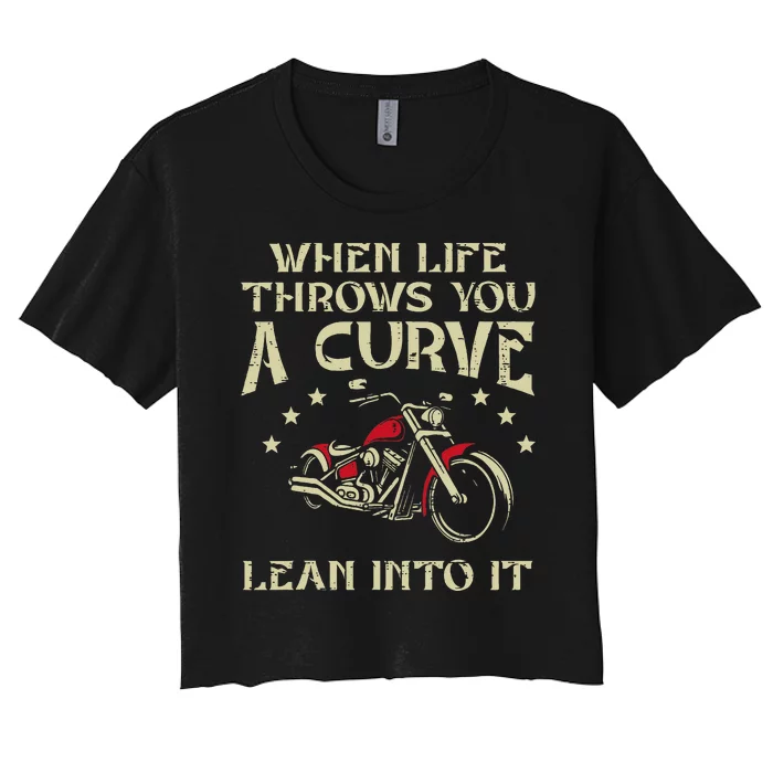 Biker When Life Throws You A Curve Motorcycle Women's Crop Top Tee