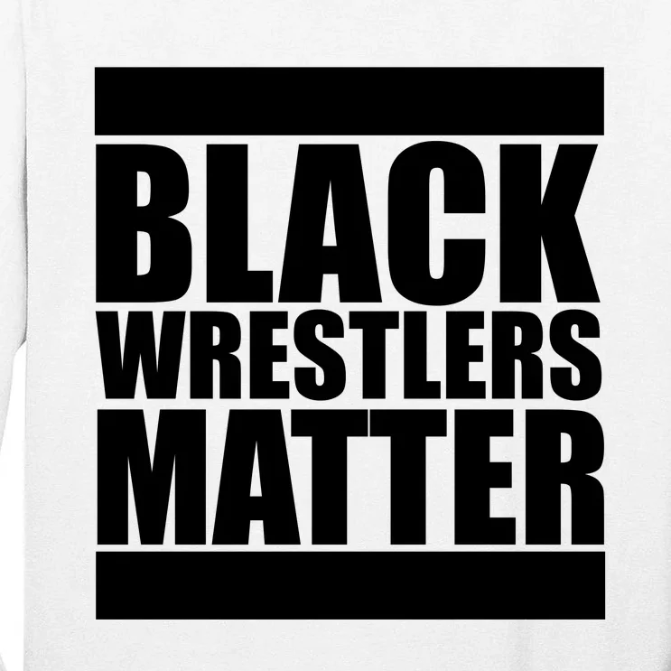 Black Wrestlers Matter Tall Long Sleeve T-Shirt