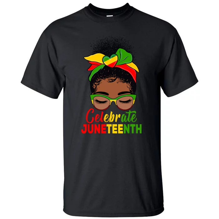 Black Wo Messy Bun Juneteenth Celebrate Indepedence Day Tall T-Shirt