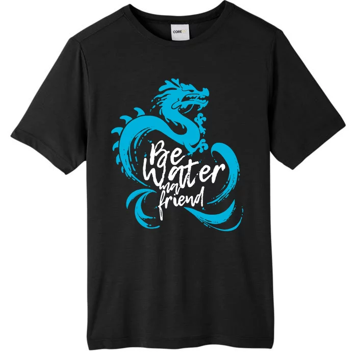 Be Water My Friend Water Dragon ChromaSoft Performance T-Shirt