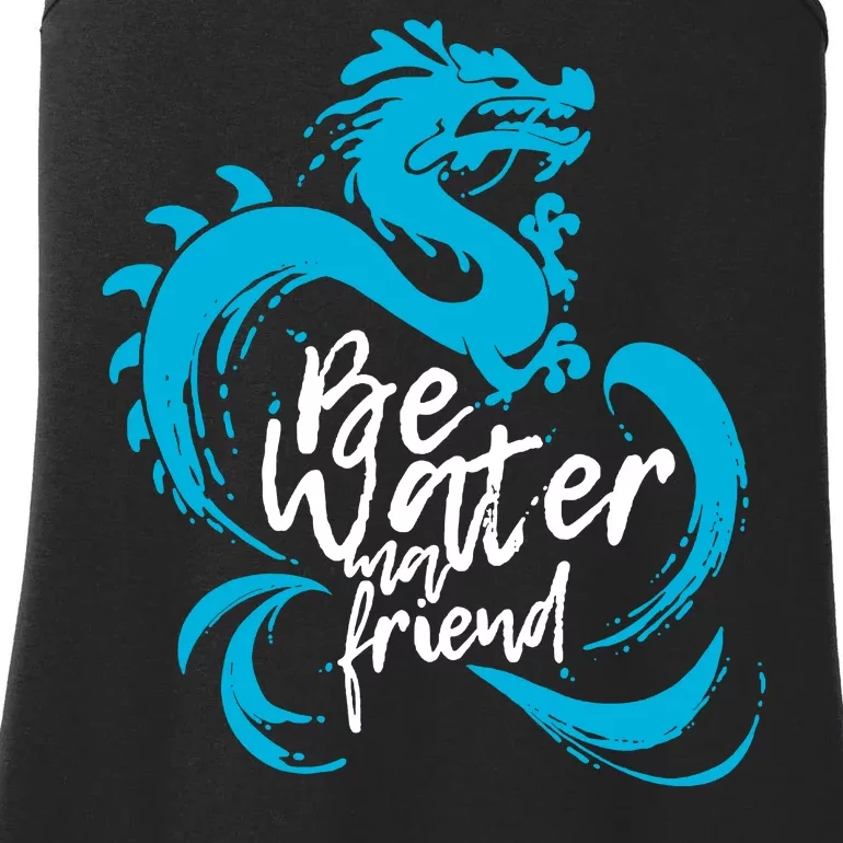 Be Water My Friend Water Dragon Ladies Essential Tank