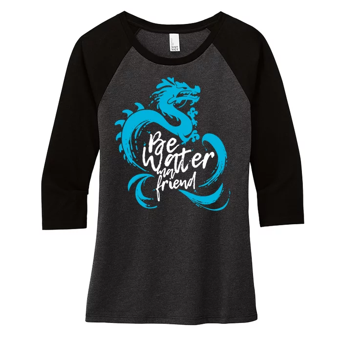 Be Water My Friend Water Dragon Women's Tri-Blend 3/4-Sleeve Raglan Shirt