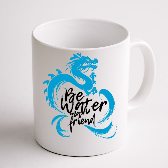 Be Water My Friend Water Dragon Front & Back Coffee Mug