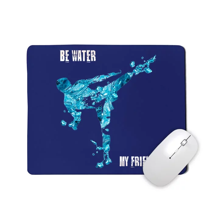 Be Water My Friend Ripple Quote Mousepad