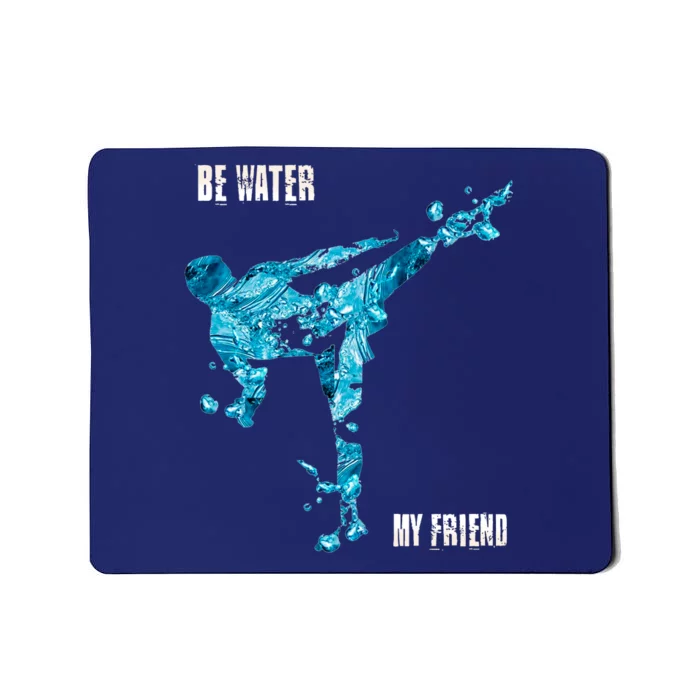 Be Water My Friend Ripple Quote Mousepad