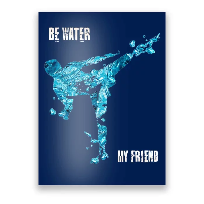 Be Water My Friend Ripple Quote Poster